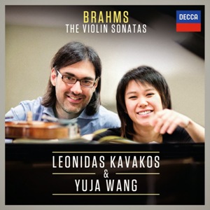 Brahms - Leonidas Kavakos Yuja Wang